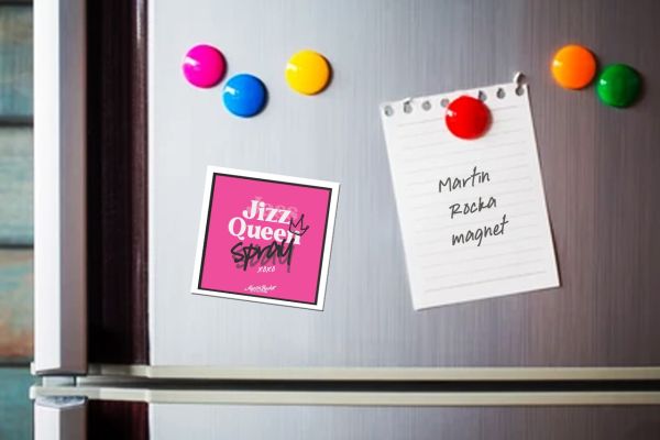 "Jizz Queen Spray" Martin Rocka Fridge Magnet